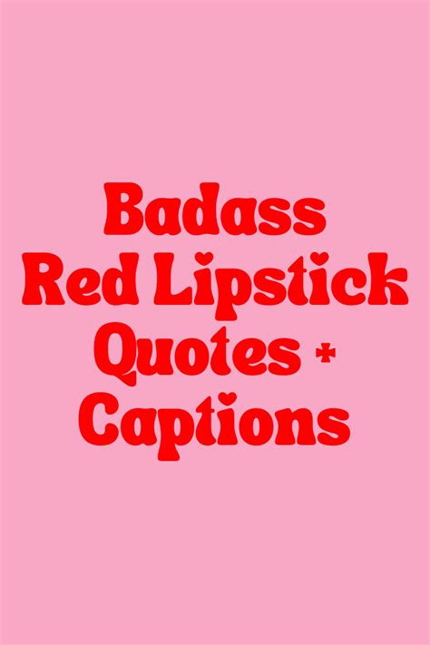 red lipstick captions